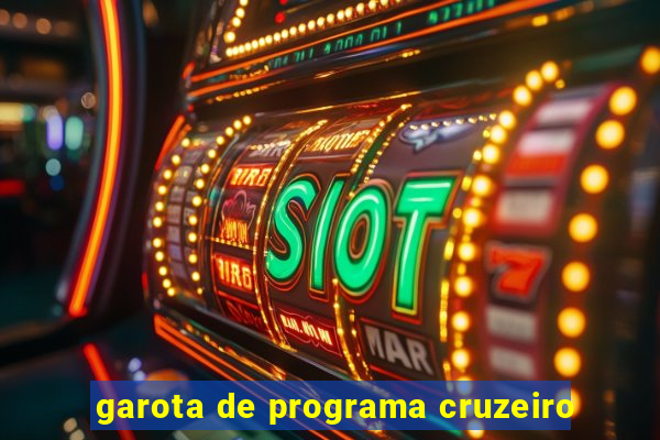 garota de programa cruzeiro